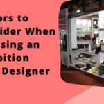 Factors to Consider When Choosing an Exhibition Stall Designer